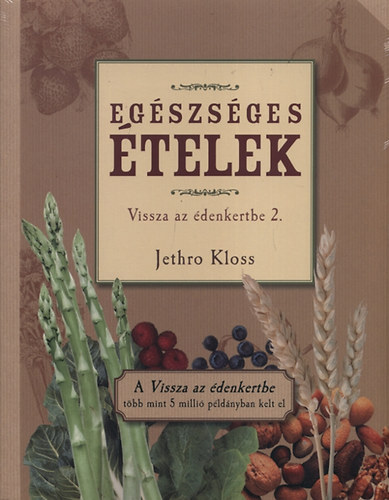 Jethro Kloss - Egszsges telek - Vissza az denkertbe 2.