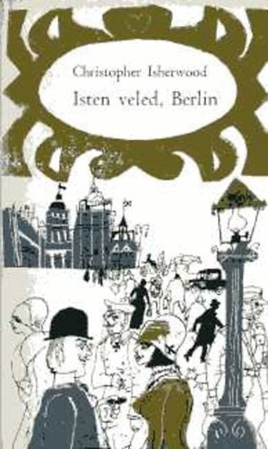 Christopher Isherwood - Isten veled, Berlin