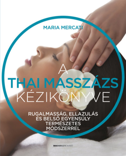 Mercati, Maria - A thai masszzs kziknyve
