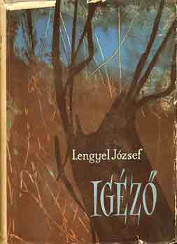 Lengyel József - Igéző