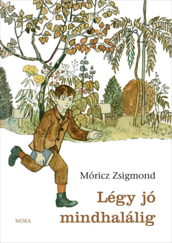 Mricz Zsigmond - Lgy j mindhallig