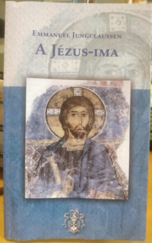 Emmanuel Jungclaussen - A Jézus-ima (A Kármel látóhatára)
