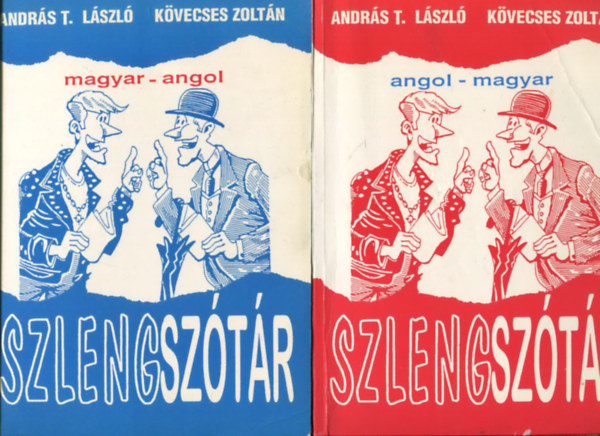 Andrs T. Lszl - Kvecses Zoltn - Magyar-Angol szlengsztr + Angol-Magyar szlengsztr