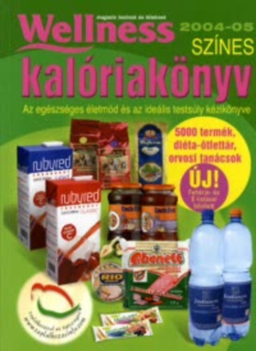 Sznes kalriaknyv  2004-05. /Wellness/