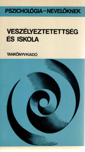 Dr. Illys Sndor (szerkesztette) - Veszlyeztetettsg s iskola