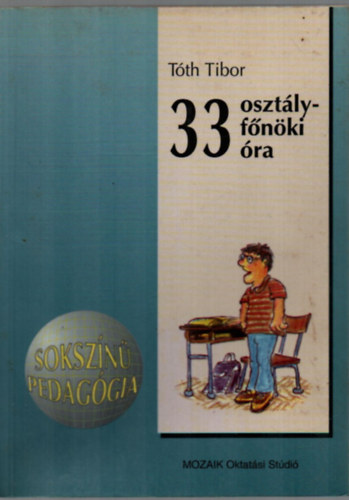 Tóth Tibor - 33 osztályfőnöki óra