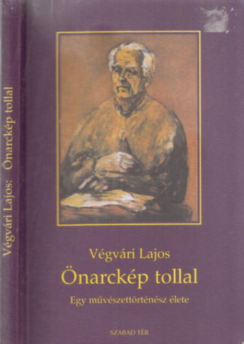 Vgvri Lajos - narckp tollal (Egy mvszettrtnsz lete)