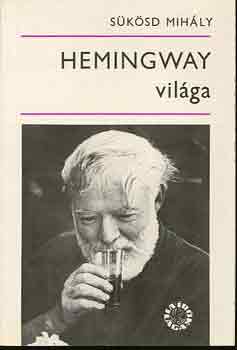 Sksd Mihly - Hemingway vilga
