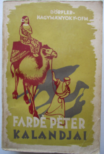 P. Drfler - Fard Pter kalandjai