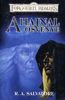R. A. Salvatore - A hajnal �sv�nye - Forgotten Realms