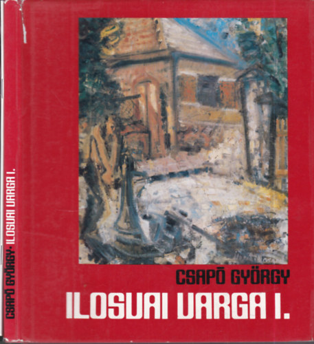 2 db. Ilosvai Varga Istv�n (Ilosvai Varga Istv�n + Ilosvai Varga Istv�n eml�kki�ll�t�sa)