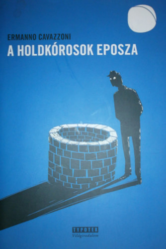Ermanno Cavazzoni - A holdkrosok eposza