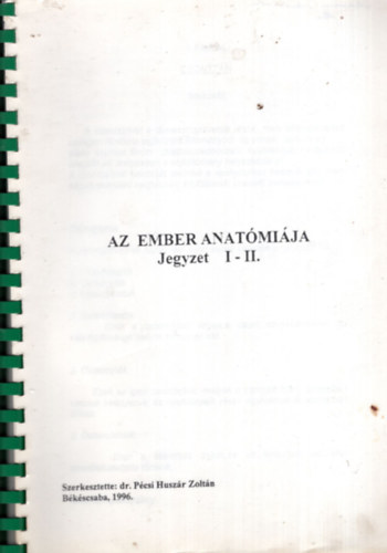dr. Pcsi Huszr Zoltn - Az ember anatmija - Jegyzet I-II.