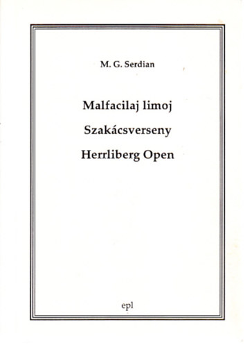 M. G. Serdian - Malfacilaj limoj - Szakcsverseny- Herrliberg Open (dediklt)