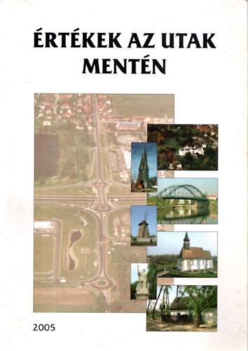 Berg Tams, Gyalog Lszl, Legeza Lszl, Szszi Andrs - rtkek az utak mentn 2005