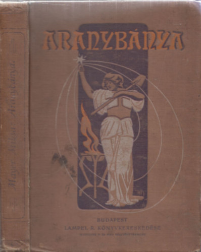 Mayer Miksa szerk. - Aranybánya (Mulattató és tanulságos olvasmányok )