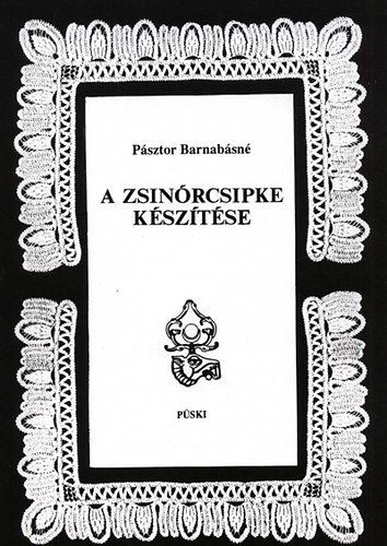 Psztor Barabsn - A zsinrcsipke ksztse