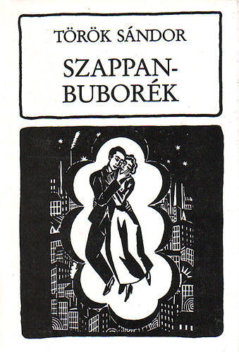 T�r�k S�ndor - Szappanbubor�k