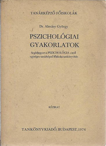 Dr. Almsy Gyrgy - Pszicholgiai gyakorlatok