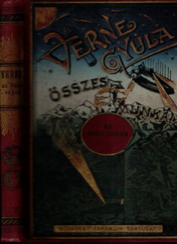 Verne Gyula (Jules Verne) - Az sz vros (Verne Gyula sszes munki)- bord Franklinos