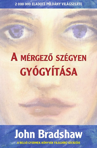John Bradshaw - A mrgez szgyen gygytsa