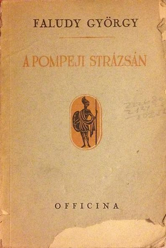 Faludy György - A pompeji strázsán