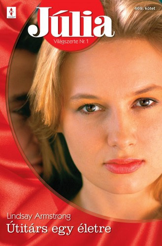 Lindsay Armstrong - Júlia 469. (Útitárs egy életre)