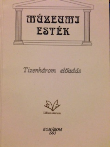 Liszka József - Múzeumi esték - Tizenhárom előadás