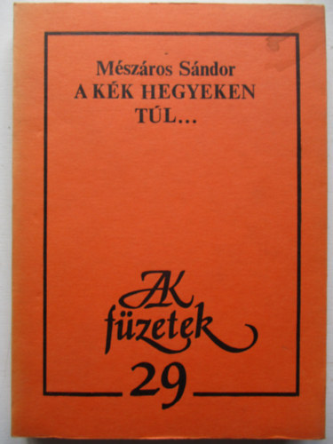 M�sz�ros S�ndor - A k�k hegyeken t�l