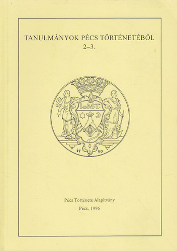 Vonyó József - Tanulmányok Pécs történetéből 2-3.