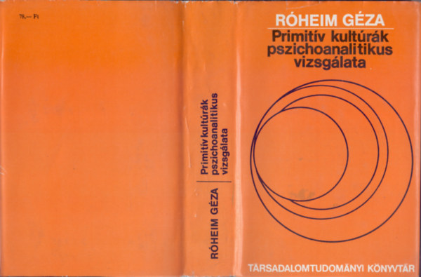 Róheim Géza - Primitív kultúrák pszichoanalitikus vizsgálata - Tanulmányok