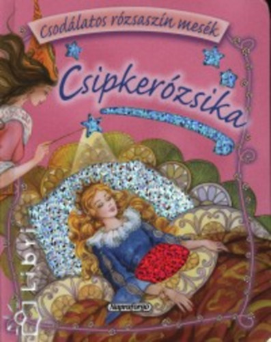 Carmen Guerra - Csipkerzsika - Csodlatos rzsaszn mesk