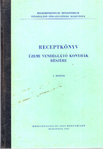 Moser-Sipos-Surnowszky-Nagy-Seemann - Receptkönyv üzemi vendéglátó konyhák részére