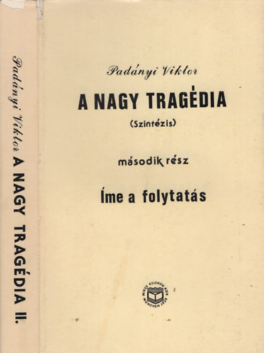 Pad�nyi Viktor - A nagy trag�dia