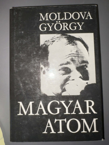 Moldova Gy�rgy, Szerk.: Er�s L�szl� - Magyar atom (Egyedi term�kfot�)