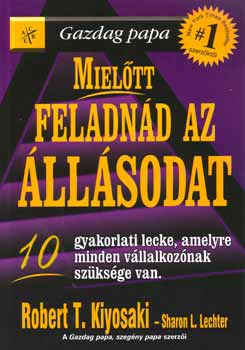 Sharon L. Lechter, Robert T. Kiyosaki - Mieltt feladnd az llsodat