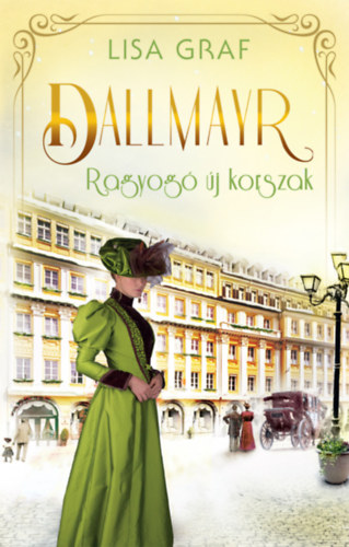 Lisa Graf - Dallmayr 3. - Ragyogó új korszak