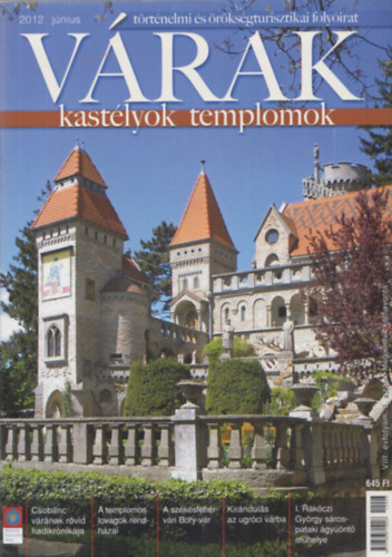 Ksa Pl (szerk.) - Vrak Kastlyok Templomok 2012. jnius (Trtnelmi s rksgturisztikai folyirat)
