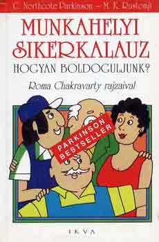 Parkinson, C.N.-Rujsomi, M.K. - Munkahelyi sikerkalauz (hogyan boldoguljunk?)