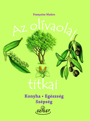 Franoise Maitre - Az olvaolaj titkai