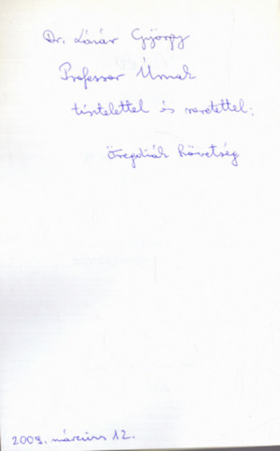 Dr. Ers Istvn - Tz v 1996-2006 - Adatok, dokumemtumok, tnyek, vallomsok a Szent-Gyrgyi Albert Orvos- s Ggygyszersztudomnyi Centrum regdik Szvetsgnek letbl (dediklt)
