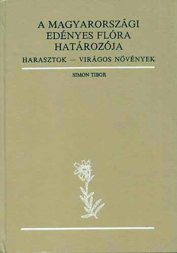 Simon Tibor - A magyarorszgi ednyes flra hatrozja - harasztok, virgos nvnyek
