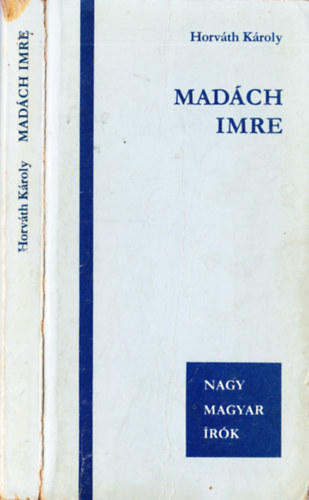 Horv�th K�roly - Mad�ch Imre - Nagy magyar �r�k