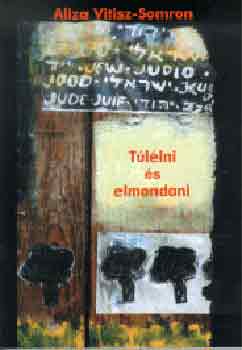 Aliza Vitisz-Somron - Tllni s elmondani