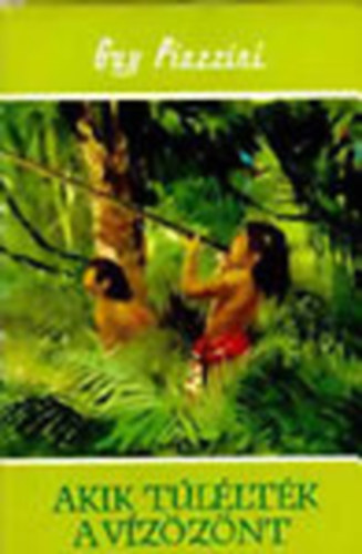 Guy Piazzini - Akik t�l�lt�k a v�z�z�nt (Vil�gj�r�k 22.)