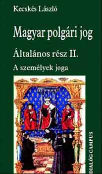 dr. Kecsks Lszl - Magyar polgri jog ltalnos rsz II.