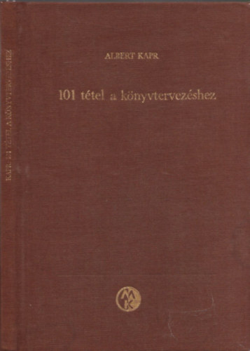Albert Kapr - 101 tétel a könyvtervezéshez
