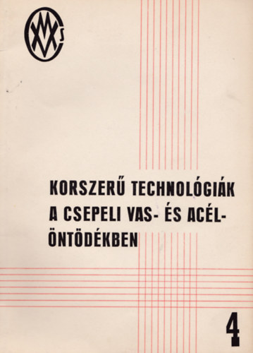 Korszer technolgik a csepeli vas- s aclntdkben