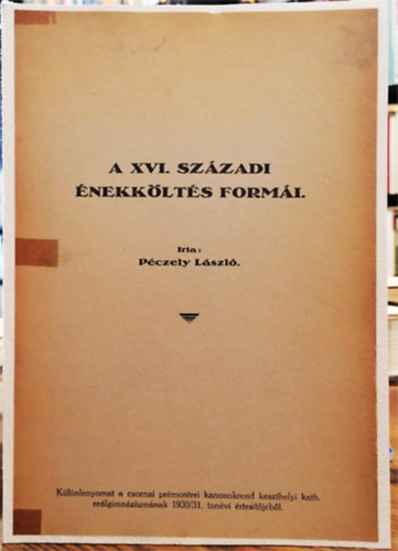 Pczely Lszl - A XVI. szzadi nekklts formi