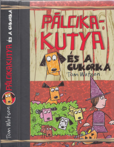 Tom Watson - Pálcikakutya és a cukorka